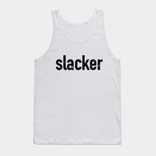 Slacker (for light shirts) Tank Top